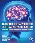 Targeted Therapy for the Central Nervous System: Formulation, Clinical Challenges, and Regulatory Strategies 1st Edition | درمان هدفمند برای سیستم عصبی مرکزی: فرمولاسیون، چالش های بالینی و استراتژی های تنظیمی نسخه اول