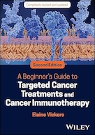 A Beginner's Guide to Targeted Cancer Treatments and Cancer Immunotherapy 2nd Edition | راهنمای مبتدیان برای درمان های هدفمند سرطان و ایمونوتراپی سرطان ویرایش دوم