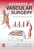 Gateways in Vascular Surgery: An Operative Atlas 1st Edition | دروازه ها در جراحی عروق: نسخه اول اطلس عملی