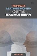 Therapeutic Relationship-Focused Cognitive Behavioral Therapy | درمان شناختی رفتاری مبتنی بر رابطه درمانی