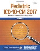 Pediatric ICD-10-CM 2017: A Manual for Provider-Based Coding Second Edition | ICD-10-CM اطفال 2017: راهنمای کدگذاری مبتنی بر ارائه دهنده ویرایش دوم