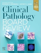 Clinical Pathology Board Review 2nd Edition | بررسی هیئت آسیب شناسی بالینی ویرایش دوم