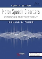 Motor Speech Disorders: Diagnosis and Treatment, Fourth Edition | اختلالات گفتار حرکتی: تشخیص و درمان، ویرایش چهارم