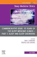 Commemorative Issue: 15 years of the Sleep Medicine Clinics Part 1: Sleep and Sleep Disorders, An Issue of Sleep Medicine Clinics | شماره یادبود: 15 سال کلینیک های پزشکی خواب قسمت 1: خواب و اختلالات خواب، شماره کلینیک های پزشکی خواب
