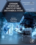 Leveraging Metaverse and Analytics of Things (AoT) in Medical Systems (Advances in ubiquitous sensing applications for healthcare) 1st Edition | استفاده از متاورس و تجزیه و تحلیل اشیا (AoT) در سیستم های پزشکی (پیشرفت در کاربردهای سنجش همه جا برای مراقبت های بهداشتی) ویرایش اول