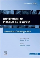 Cardiovascular Procedures in Women, An Issue of Interventional Cardiology Clinics | روش های قلبی عروقی در زنان، شماره کلینیک های مداخله ای قلب