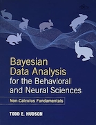 Bayesian Data Analysis for the Behavioral and Neural Sciences: Non-Calculus Fundamentals | تجزیه و تحلیل داده های بیزی برای علوم رفتاری و عصبی: مبانی غیرحساب