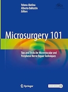 Microsurgery 101: Tips and Tricks for Microvascular and Peripheral Nerve Repair Techniques | میکروسرجری 101: نکات و ترفندهایی برای تکنیک های ترمیم میکروواسکولار و اعصاب محیطی