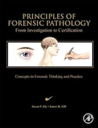 Principles of Forensic Pathology: From Investigation to Certification 1st Edition | اصول آسیب شناسی قانونی: از بررسی تا صدور گواهینامه ویرایش 1