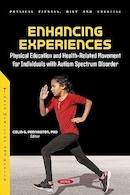 Enhancing Experiences: Physical Education and Health-Related Movement for Individuals with Autism Spectrum Disorder | افزایش تجارب: تربیت بدنی و حرکت های مرتبط با سلامت برای افراد مبتلا به اختلال طیف اوتیسم