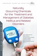 Naturally Occurring Chemicals for the Treatment and Management of Diabetes Mellitus and Related Disorders (Endocrinology Research and Clinical Developments Series) | مواد شیمیایی طبیعی برای درمان و مدیریت دیابت شیرین و اختلالات مرتبط (سری تحقیقات غدد درون ریز و تحولات بالینی)