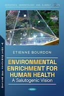 Environmental Enrichment for Human Health: A Salutogenic Vision (Geriatrics, Gerontology and Elderly Issues Series) | غنی سازی محیط برای سلامت انسان: چشم انداز سالوتوژنیک (سری مسائل سالمندان، پیری و پیری)