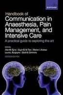 Handbook of Communication in Anaesthesia, Pain Management, and Intensive Care: A practical guide to exploring the art, 2nd Edition | کتابچه راهنمای ارتباطات در بیهوشی، مدیریت درد و مراقبت های ویژه: راهنمای عملی برای کاوش در هنر، ویرایش دوم