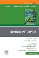Inpatient Psychiatry, An Issue of Child and Adolescent Psychiatric Clinics of North America | روانپزشکی بستری، موضوع کلینیک های روانپزشکی کودکان و نوجوانان آمریکای شمالی