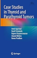 Case Studies in Thyroid and Parathyroid Tumors 2023rd Edition | مطالعات موردی در تومورهای تیروئید و پاراتیروئید نسخه 2023