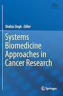 Systems Biomedicine Approaches in Cancer Research 1st ed | رویکردهای زیست پزشکی سیستم ها در تحقیقات سرطان ویرایش 1