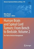 Human Brain and Spinal Cord Tumors: From Bench to Bedside. Volume 2 | تومورهای مغز و نخاع انسان: از نیمکت تا کنار بالین. جلد 2