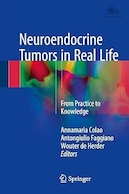 Neuroendocrine Tumors in Real Life: From Practice to Knowledge 1st ed | تومورهای نورواندوکرین در زندگی واقعی: از تمرین تا دانش ویرایش 1