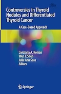 Controversies in Thyroid Nodules and Differentiated Thyroid Cancer: A Case-Based Approach 1st ed | بحث در مورد ندول های تیروئید و سرطان متمایز شده تیروئید: رویکردی مبتنی بر مورد ویرایش اول