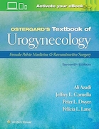 Ostergard’s Textbook of Urogynecology: Female Pelvic Medicine & Reconstructive Surgery Seventh Edition | کتاب درسی اوروژنیکولوژی اوسترگارد: طب لگنی زنان و جراحی ترمیمی ویرایش هفتم