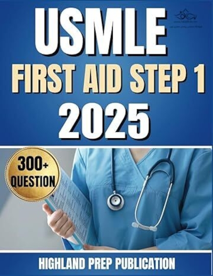USMLE FIRST AID STEP 1 2025: 300+ practice question and answer for USMLE Step 1 first aid 2025-2026