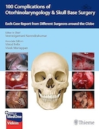 100 Complications of Otorhinolaryngology & Skull Base Surgery: Each Case Report from Different Surgeons Around the Globe | 100 عارضه گوش و حلق و بینی و جراحی قاعده جمجمه: گزارش هر مورد از جراحان مختلف در سراسر جهان