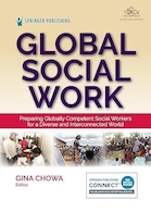 Global Social Work: Preparing Globally Competent Social Workers for a Diverse and Interconnected World 1st Edition | مددکاری اجتماعی جهانی: آماده سازی مددکاران اجتماعی شایسته جهانی برای جهانی متنوع و به هم پیوسته ویرایش اول