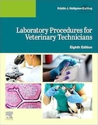 Laboratory Procedures for Veterinary Technicians 8th Edition | روش های آزمایشگاهی برای تکنسین های دامپزشکی ویرایش هشتم