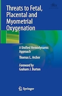 Threats to Fetal, Placental and Myometrial Oxygenation: A Unified Hemodynamic Approach | تهدیدات برای اکسیژن رسانی جنین، جفت و میومتر: یک رویکرد همودینامیک واحد