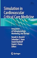 Simulation in Cardiovascular Critical Care Medicine: Integration of Pathophysiology, Monitoring, and Therapy | شبیه سازی در پزشکی مراقبت های ویژه قلب و عروق: ادغام پاتوفیزیولوژی، نظارت و درمان