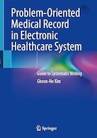 Problem-Oriented Medical Record in Electronic Healthcare System: Guide to Systematic Writing | پرونده پزشکی مشکل گرا در سیستم مراقبت های بهداشتی الکترونیک: راهنمای نگارش سیستماتیک