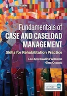 Fundamentals of Case and Caseload Management: Skills for Rehabilitation Practice 1st Edition | مبانی مدیریت پرونده و پرونده: مهارت های تمرین توانبخشی ویرایش اول