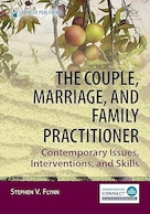 The Couple, Marriage, and Family Practitioner: Contemporary Issues, Interventions, and Skills 1st Edition | پزشک زوج، ازدواج و خانواده: مسائل معاصر، مداخلات و مهارت ها ویرایش اول