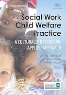 Social Work Child Welfare Practice: A Culturally Responsive Applied Approach 1st Edition | مددکاری اجتماعی بهزیستی کودک: یک رویکرد کاربردی فرهنگی پاسخگو ویرایش اول