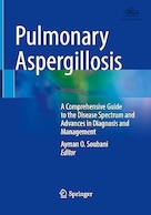 Pulmonary Aspergillosis: A Comprehensive Guide to the Disease Spectrum and Advances in Diagnosis and Management | آسپرژیلوزیس ریوی: راهنمای جامع طیف بیماری و پیشرفت در تشخیص و مدیریت