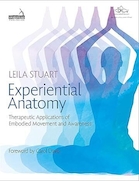 Experiential Anatomy: Therapeutic Applications of Embodied Movement and Awareness 1st Edition | آناتومی تجربی: کاربردهای درمانی حرکت تجسم یافته و آگاهی ویرایش اول