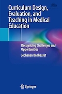 Curriculum Design, Evaluation, and Teaching in Medical Education: Recognizing Challenges and Opportunities | طراحی، ارزشیابی و تدریس برنامه درسی در آموزش پزشکی: شناخت چالش ها و فرصت ها