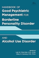 Handbook of Good Psychiatric Management for Borderline Personality Disorder and Alcohol Use Disorder | کتاب مدیریت خوب روانپزشکی برای اختلال شخصیت مرزی و اختلال مصرف الکل