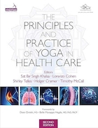 The Principles and Practice of Yoga in Health Care, Second Edition | اصول و تمرین یوگا در مراقبت های بهداشتی، ویرایش دوم