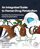 An Integrated Guide to Human Drug Metabolism: From Basic Chemical Transformations to Drug-Drug Interactions | راهنمای یکپارچه برای متابولیسم دارو در انسان: از دگرگونی های شیمیایی اولیه تا تداخلات دارو و دارو