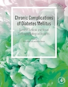 Chronic Complications of Diabetes Mellitus: Current Outlook and Novel Pathophysiological Insights | عوارض مزمن دیابت ملیتوس: چشم انداز کنونی و بینش های پاتوفیزیولوژیکی جدید