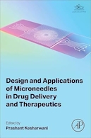 Design and Applications of Microneedles in Drug Delivery and Therapeutics | طراحی و کاربردهای میکرونیدل در دارورسانی و درمان