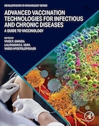 Advanced Vaccination Technologies for Infectious and Chronic Diseases: A guide to Vaccinology | فن آوری های واکسیناسیون پیشرفته برای بیماری های عفونی و مزمن: راهنمای واکسینولوژی