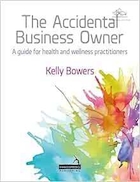 The Accidental Business Owner: A Friendly Guide to Success for Health and Wellness Practitioners | صاحب کسب و کار تصادفی: راهنمای دوستانه برای موفقیت برای پزشکان سلامت و تندرستی