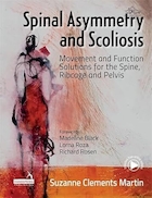 Spinal Asymmetry and Scoliosis: Movement and Function Solutions for the Spine, Ribcage and Pelvis 1st Edition | عدم تقارن ستون فقرات و اسکولیوز: راه حل های حرکتی و عملکردی برای ستون فقرات، قفسه سینه و لگن نسخه اول