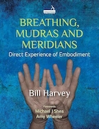 Breathing, Mudras and Meridians: Direct Experience of Embodiment | تنفس، مودراها و مریدین ها: تجربه مستقیم تجسم