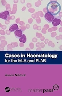 Cases in Haematology: for the MLA and PLAB 1st Edition | موارد در هماتولوژی: برای MLA و PLAB ویرایش اول