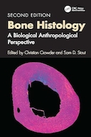Bone Histology: A Biological Anthropological Perspective 2nd Edition | بافت شناسی استخوان: دیدگاه انسان شناسی بیولوژیکی ویرایش دوم