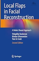 Local Flaps in Facial Reconstruction: A Defect Based Approach 2nd ed | فلپ های موضعی در بازسازی صورت: یک رویکرد مبتنی بر نقص ویرایش دوم