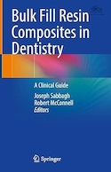 ulk Fill Resin Composites in Dentistry: A Clinical Guide 1st ed | کامپوزیت های رزین فله ای در دندانپزشکی: راهنمای بالینی ویرایش اول